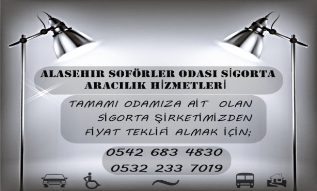 ALAŞEHİR ŞOFÖRLER ODASI SİGORTA ARACILIK HİZMETLERİ