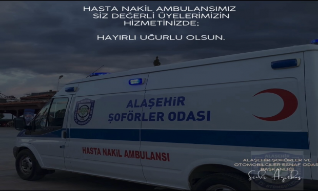''HASTA NAKİL AMBULANSIMIZ SİZ DEĞERLİ ÜYELERİMİZİN HİZMETİNİZDE''