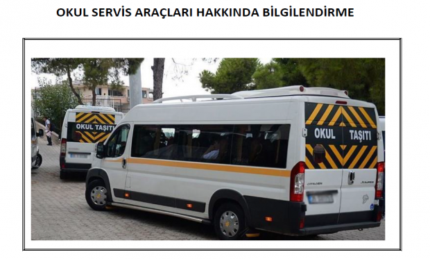 OKUL SERVİS ARAÇLARI HAKKINDA BİLGİLENDİRME